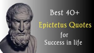 Read more about the article Top 40+ Epictetus Best Quotes To Achieve Success in Life