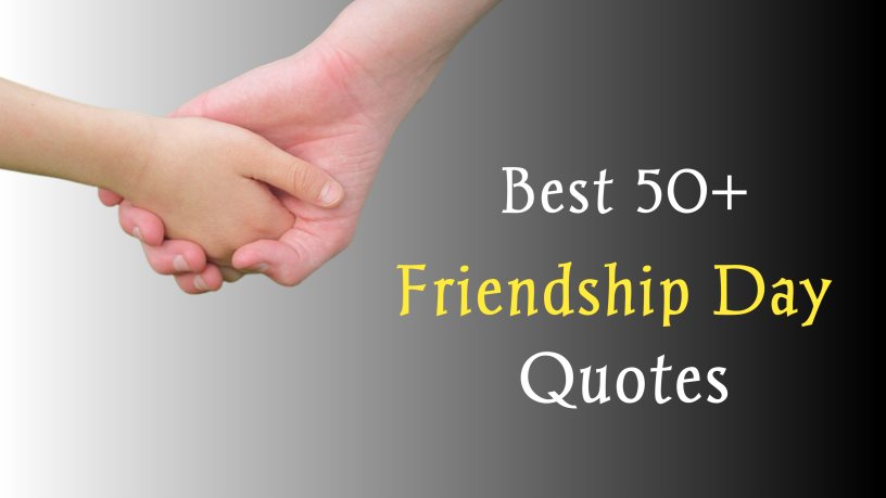 Read more about the article Best 50+ Friendship Day Quotes and Images for a long life Friendship