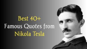 Read more about the article Best 40+ Quotes from Nikola Tesla To Inspired You in Life