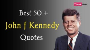 Read more about the article Best 50 + Quotes of John F Kennedy on Life and Leadership