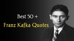 Read more about the article Best 50+ Quotes by Franz Kafka to Achieve Success in Life