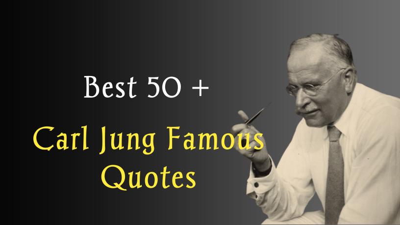 You are currently viewing Best 50+ Famous Carl Jung Quotes for Success in Life