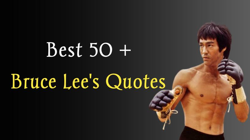 You are currently viewing Best 50+ Bruce Lee’s Most Famous Quotes to Inspire You