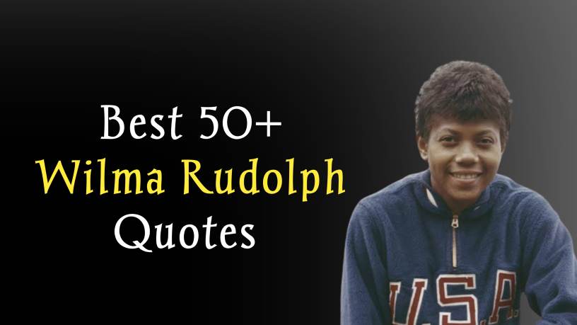 Read more about the article Best 50+ Famous Quotes from Wilma Rudolph for Achievements